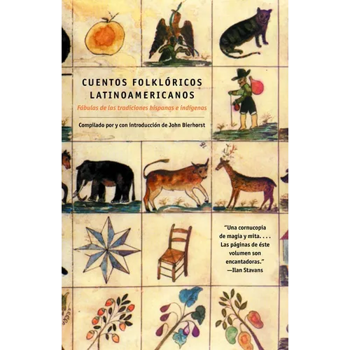 Cuentos Folkloricos Latinoamericanos: Fábulas de Las Tradiciones Hispanas E Indígenas / Latin American Folktales: Stories from Hispanic and Indian Tra