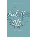 Feel It All: Aster Creek Series Book 1
