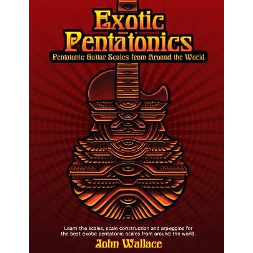 Exotic Pentatonics: Pentatonic Guitar Scales from Around the World