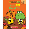 Let's Bee Thankful: An Acorn Book (Bumble and Bee #3)