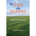 The Lord Is My Shepherd: A Pslam for the Grieving