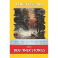 Learn German with Beginner Stories: Interlinear German to English