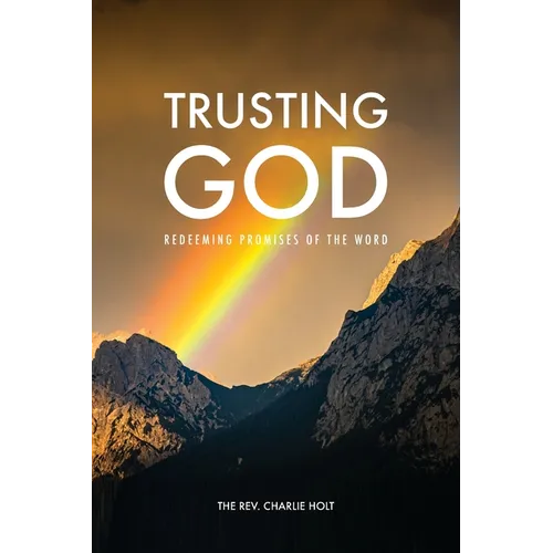 Trusting God: Redeeming Promises of the Word