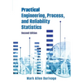 Practical Engineering, Process, and Reliability Statistics