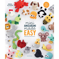 Mini Amigurumi Made Easy: 25 Quick & Easy Animal Crochet Patterns