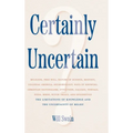 Certainly Uncertain: The Limitations of Knowledge and the Uncertainty of Belief