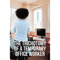 The Trichotomy of a Temporary Office Worker