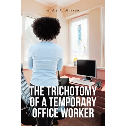The Trichotomy of a Temporary Office Worker