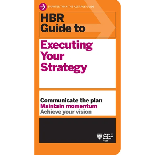HBR Guide to Executing Your Strategy