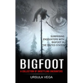 Bigfoot: Surprising Encounters With Bigfoot in the United States (A Collection of Unsettling Encounters)
