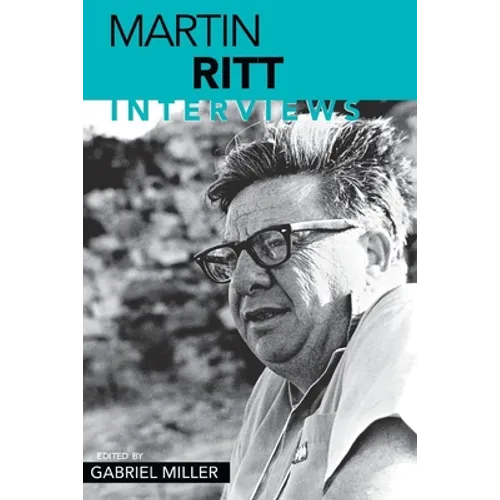 Martin Ritt: Interviews