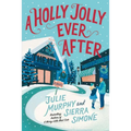 A Holly Jolly Ever After: A Christmas Notch Novel