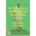 The 256 Odu Ifa Cuban and Tradtional Vol. 33 Irosun Meji-Irosun Ogbe