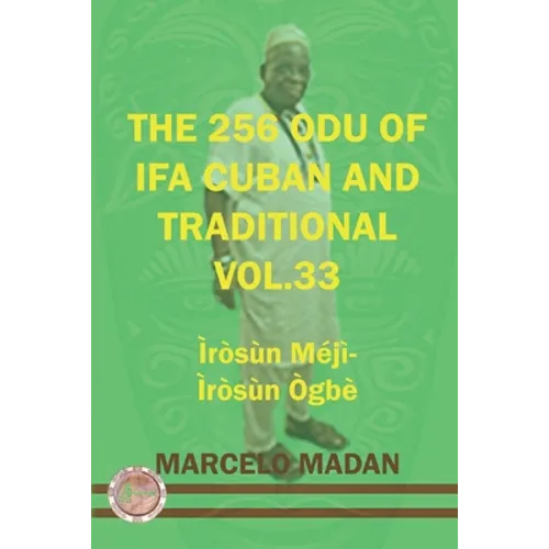 The 256 Odu Ifa Cuban and Tradtional Vol. 33 Irosun Meji-Irosun Ogbe