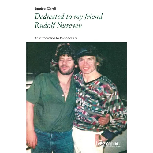 Dedicated to my friend Rudolf Nureyev