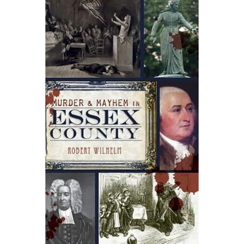 Murder & Mayhem in Essex County