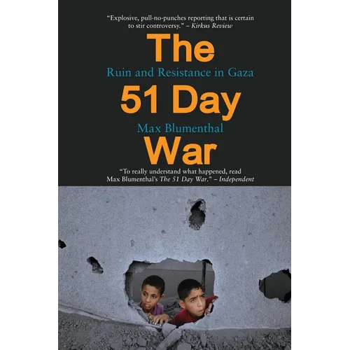 The 51 Day War: Ruin and Resistance in Gaza