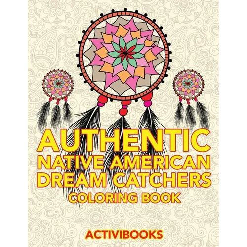 Authentic Native American Dream Catchers Coloring Book