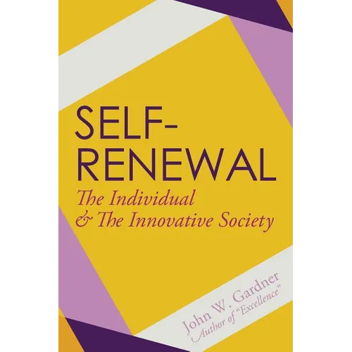 Self-Renewal: The Individual and the Innovative Society