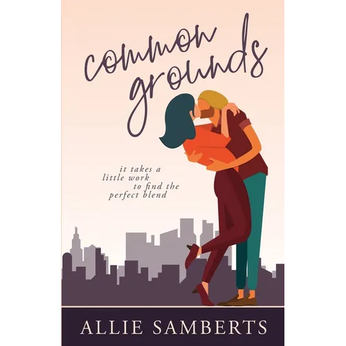 Common Grounds: A Romantic Comedy