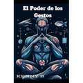 El Poder De Los Gestos: Lenguaje Corporal