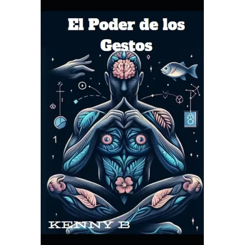 El Poder De Los Gestos: Lenguaje Corporal