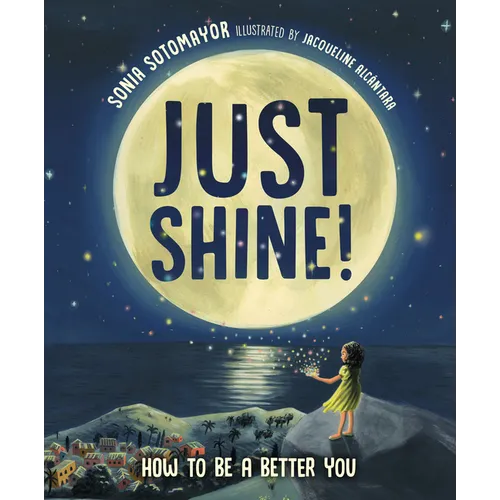 Just Shine!: How to Be a Better You