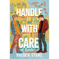 Handle with Care: A Rivals to Lovers Queer MM Romance
