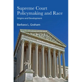 Supreme Court Policymaking and Race: Origins and Development