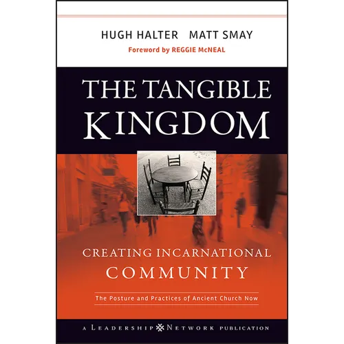 The Tangible Kingdom: Creating Incarnational Community