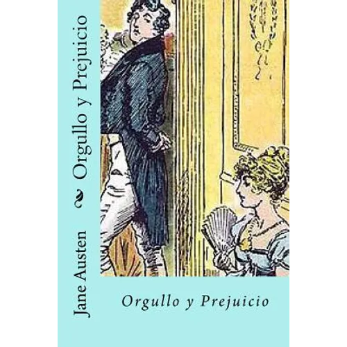 Orgullo y Prejuicio (Spanish) Edition