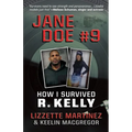 Jane Doe #9: How I Survived R. Kelly