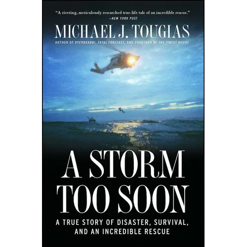 A Storm Too Soon: A True Story of Disaster, Survival, and an Incredible Rescue