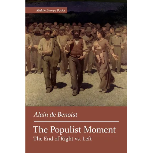 The Populist Moment: The End of Right vs. Left