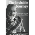 The Invisible Journey - The Mystical World of Neem Karoli Baba