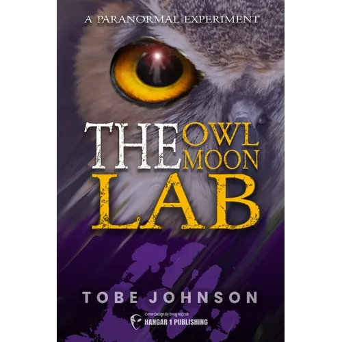 The Owl Moon Lab: A Paranormal Experiment