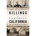 The McGlincy Killings in Campbell, California: An 1896 Unsolved Mystery