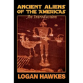 Ancient Aliens of the Americas