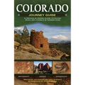Colorado Journey Guide: A Driving & Hiking Guide to Ruins, Rock Art, Fossils & Formations