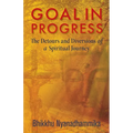 Goal in Progress: The Detours and Diversions of a Spiritual Journey