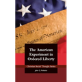 The American Experiment in Ordered Liberty