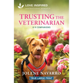 Trusting the Veterinarian: An Uplifting Inspirational Romance