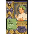 A Short History of the Mughal Empire