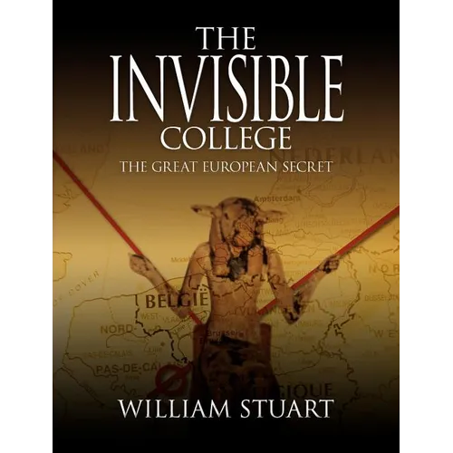 The Invisible College - The Great European Secret