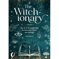 The Witch-Ionary: An A-Z of Magickal Terms and Their Meanings