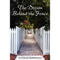 The Dream Behind the Fence