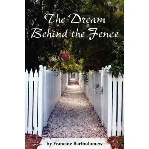 The Dream Behind the Fence