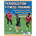 Periodization Fitness Training - A Revolutionary Football Conditioning Program
