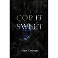 Cop It Sweet