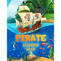 Pirate 2 Coloring Book: For Kids Aged 4 - 10